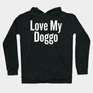 Love My Doggo Hoodie